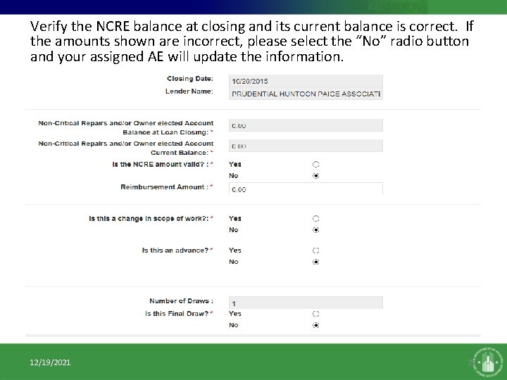 Verify the NCRE balance at closing and its current balance is correct. If the