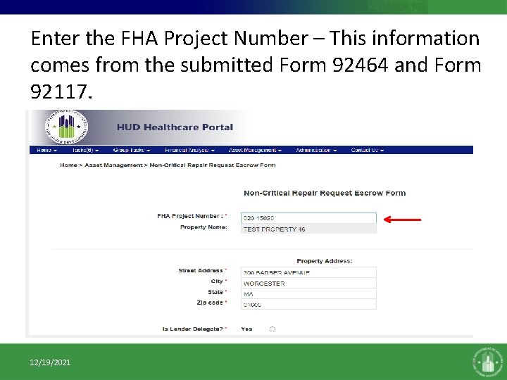 Enter the FHA Project Number – This information comes from the submitted Form 92464