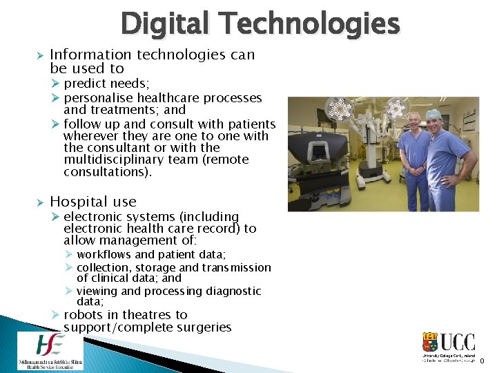 Digital Technologies Ø Information technologies can be used to Ø predict needs; Ø personalise