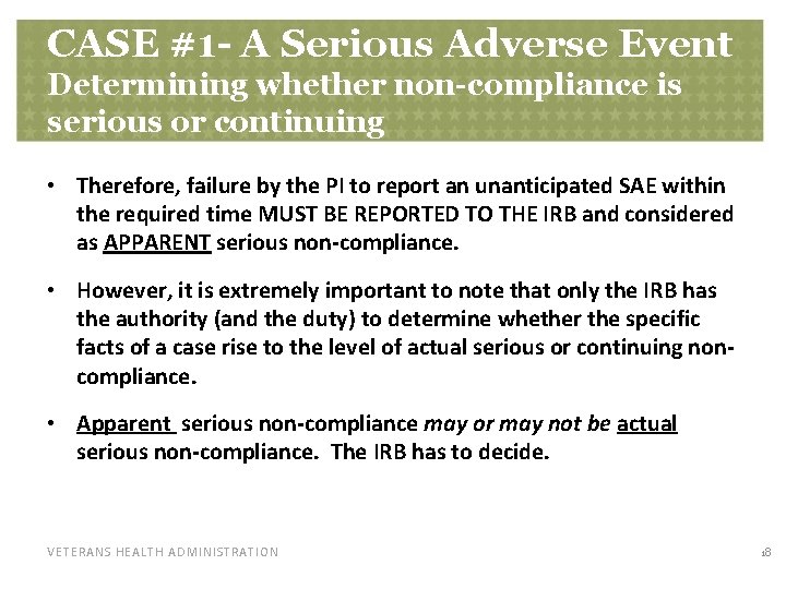 CASE #1 - A Serious Adverse Event Determining whether non-compliance is serious or continuing