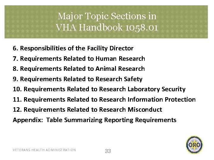 Major Topic Sections in VHA Handbook 1058. 01 6. Responsibilities of the Facility Director