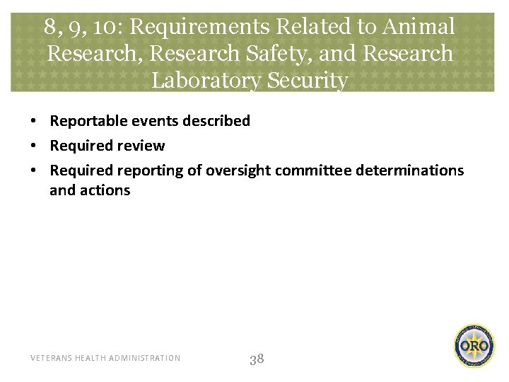 8, 9, 10: Requirements Related to Animal Research, Research Safety, and Research Laboratory Security