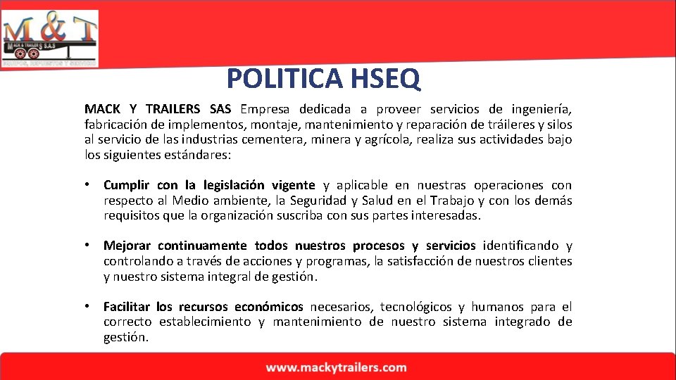 POLITICA HSEQ MACK Y TRAILERS SAS Empresa dedicada a proveer servicios de ingeniería, fabricación