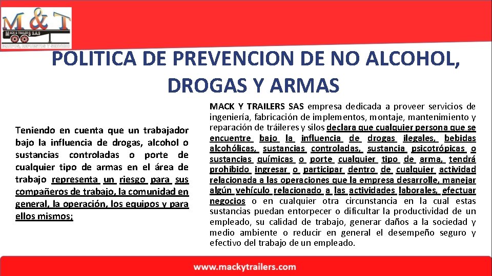 POLITICA DE PREVENCION DE NO ALCOHOL, DROGAS Y ARMAS Teniendo en cuenta que un