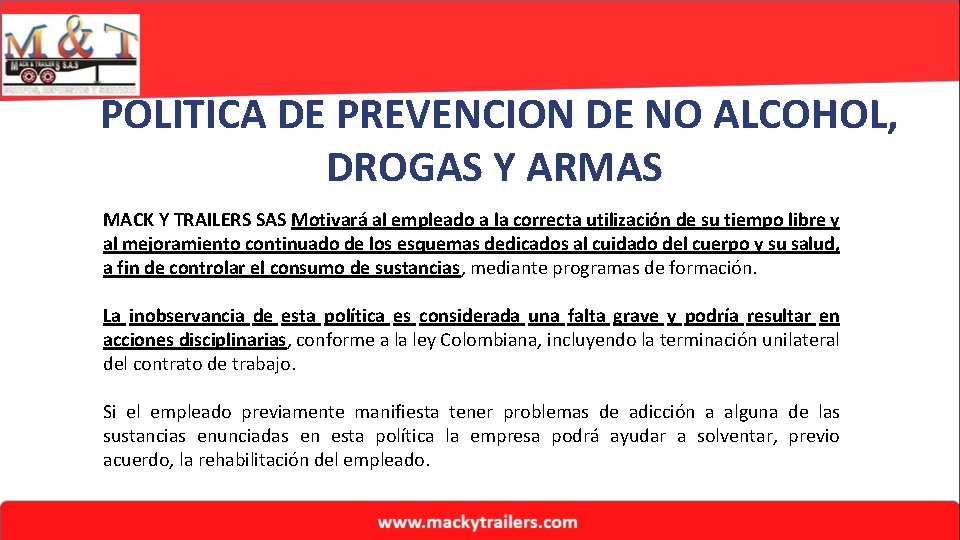 POLITICA DE PREVENCION DE NO ALCOHOL, DROGAS Y ARMAS MACK Y TRAILERS SAS Motivará