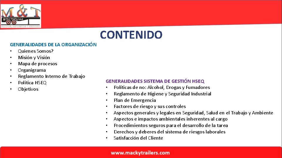 GENERALIDADES DE LA ORGANIZACIÓN • Quienes Somos? • Misión y Visión • Mapa de