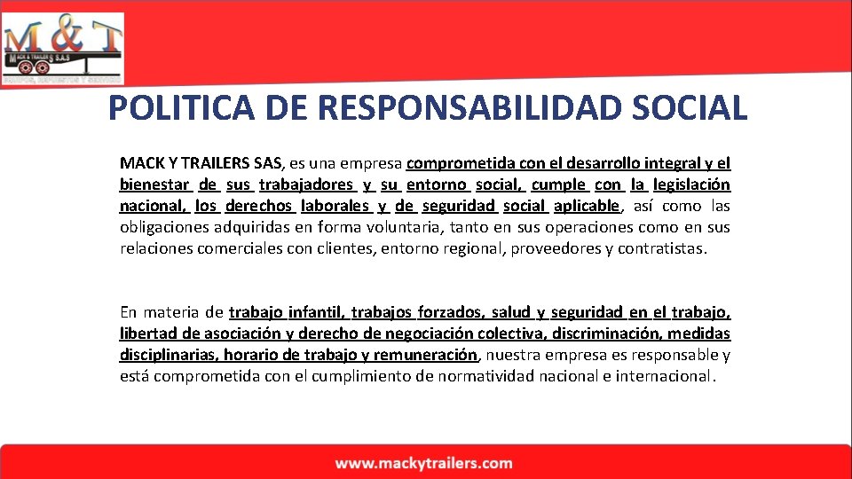 POLITICA DE RESPONSABILIDAD SOCIAL MACK Y TRAILERS SAS, es una empresa comprometida con el