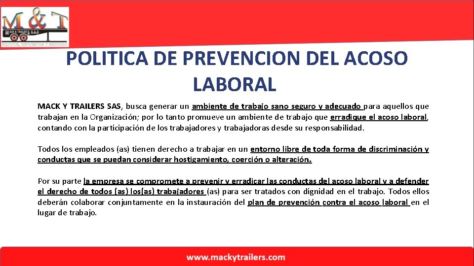 POLITICA DE PREVENCION DEL ACOSO LABORAL MACK Y TRAILERS SAS, busca generar un ambiente