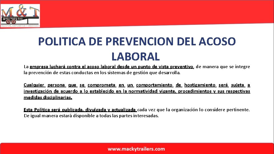 POLITICA DE PREVENCION DEL ACOSO LABORAL La empresa luchará contra el acoso laboral desde