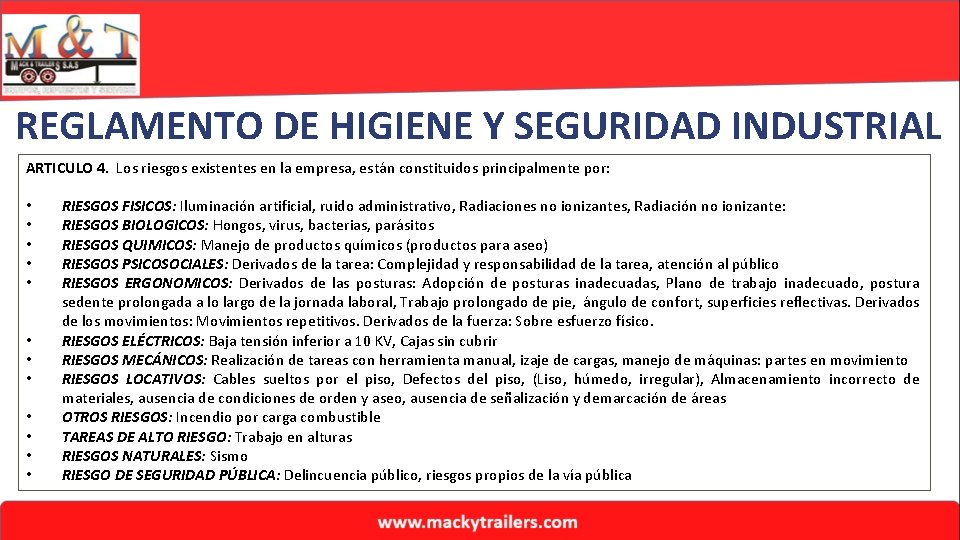 REGLAMENTO DE HIGIENE Y SEGURIDAD INDUSTRIAL ARTICULO 4. Los riesgos existentes en la empresa,