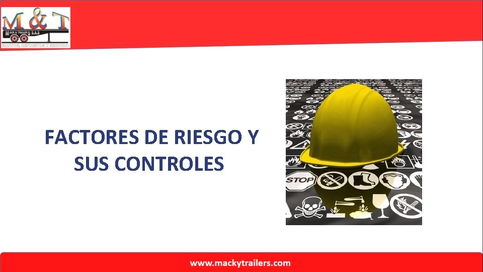 FACTORES DE RIESGO Y SUS CONTROLES 