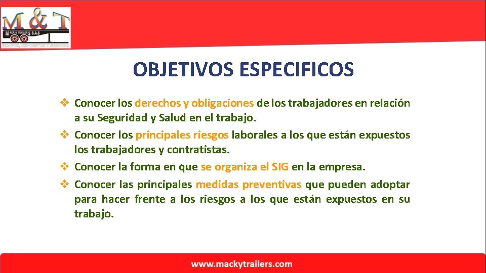 OBJETIVOS ESPECIFICOS v Conocer los derechos y obligaciones de los trabajadores en relación a