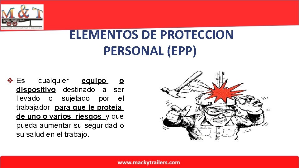 ELEMENTOS DE PROTECCION PERSONAL (EPP) v Es cualquier equipo o dispositivo destinado a ser