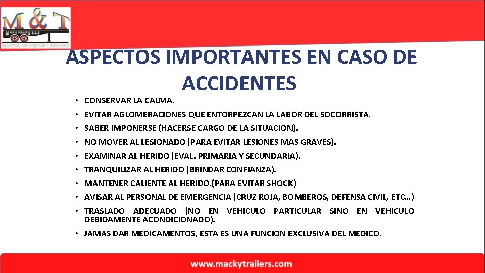ASPECTOS IMPORTANTES EN CASO DE ACCIDENTES • • • CONSERVAR LA CALMA. EVITAR AGLOMERACIONES