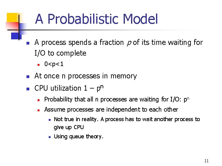 A Probabilistic Model n A process spends a fraction p of its time waiting