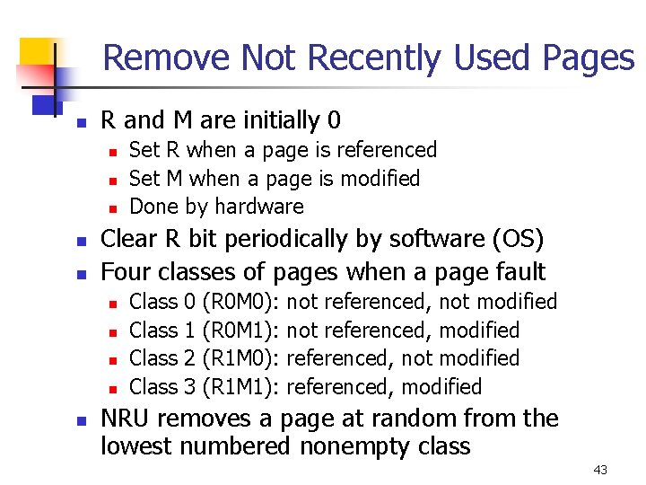 Remove Not Recently Used Pages n R and M are initially 0 n n