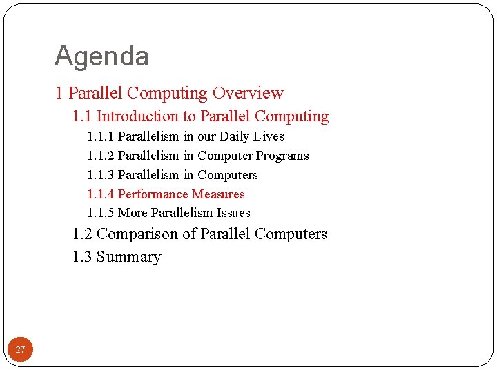 Agenda 1 Parallel Computing Overview 1. 1 Introduction to Parallel Computing 1. 1. 1