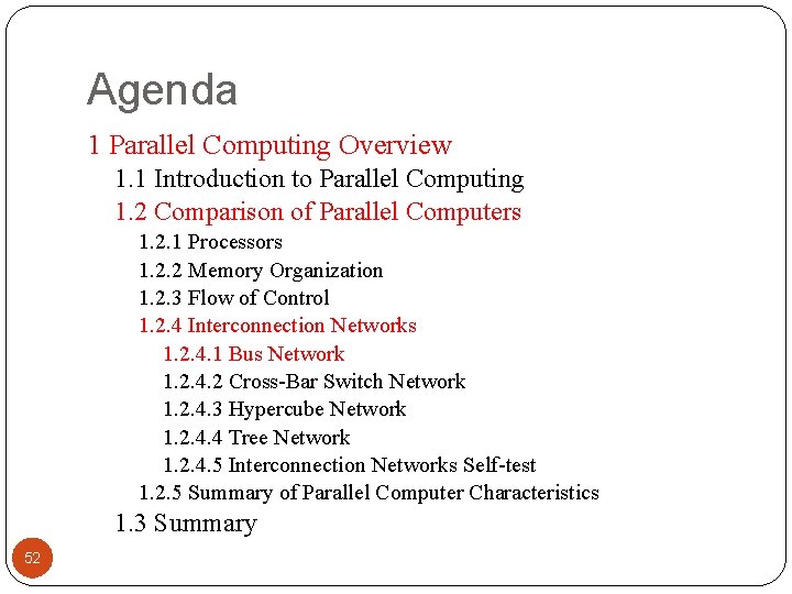 Agenda 1 Parallel Computing Overview 1. 1 Introduction to Parallel Computing 1. 2 Comparison