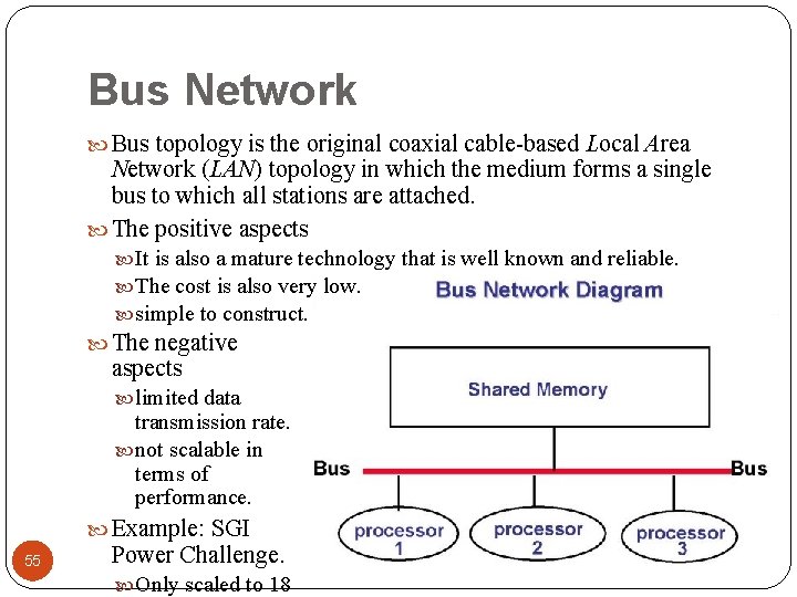 Bus Network Bus topology is the original coaxial cable-based Local Area Network (LAN) topology