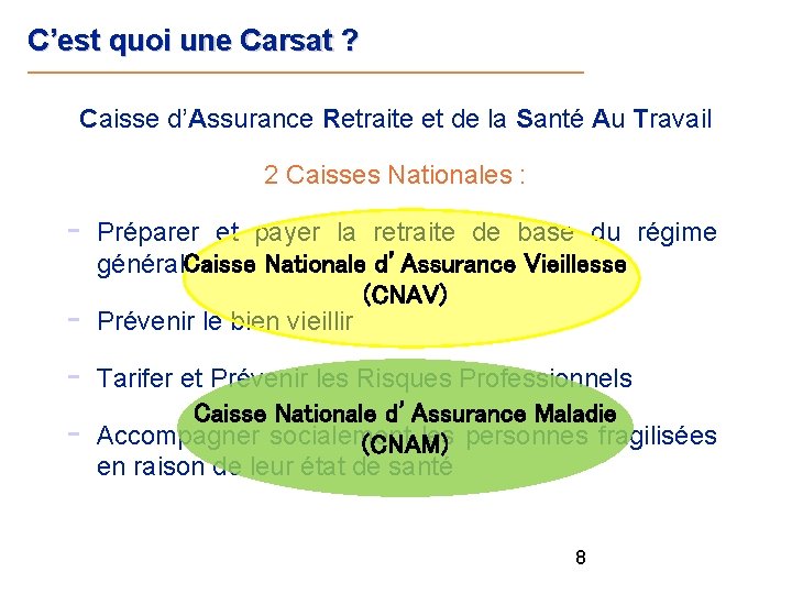 C’est quoi une Carsat ? Caisse d’Assurance Retraite et de la Santé Au Travail