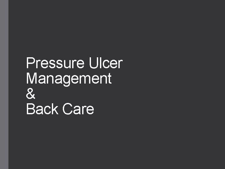 Pressure Ulcer Management & Back Care 