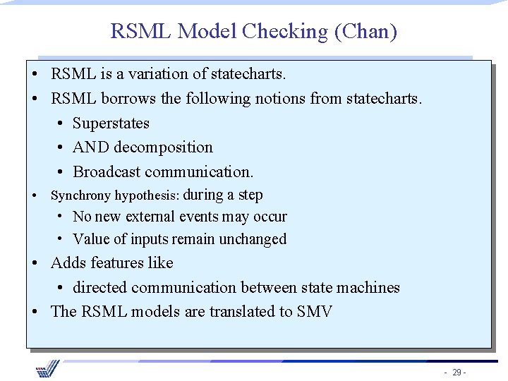 RSML Model Checking (Chan) • RSML is a variation of statecharts. • RSML borrows
