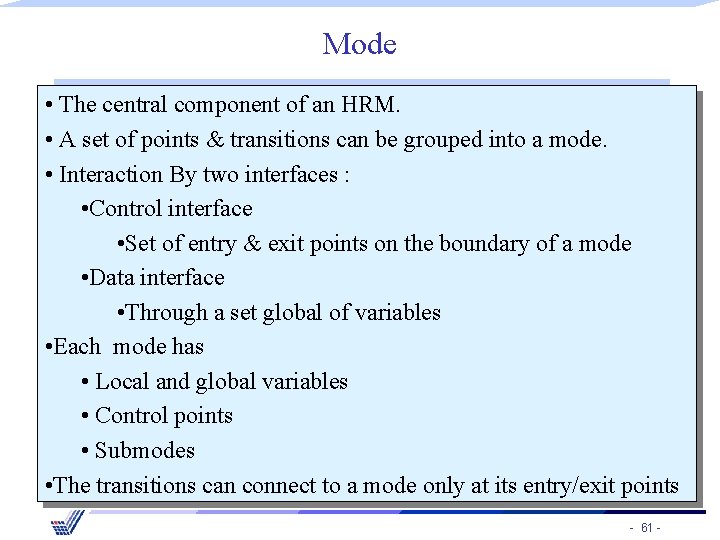 Mode • The central component of an HRM. • A set of points &