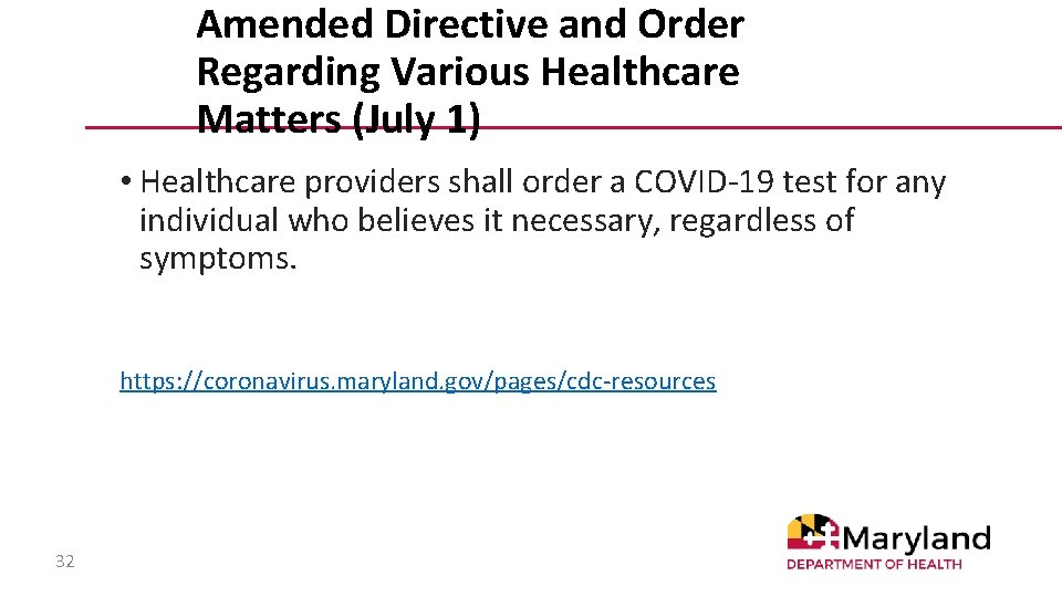 Amended Directive and Order Regarding Various Healthcare Matters (July 1) • Healthcare providers shall