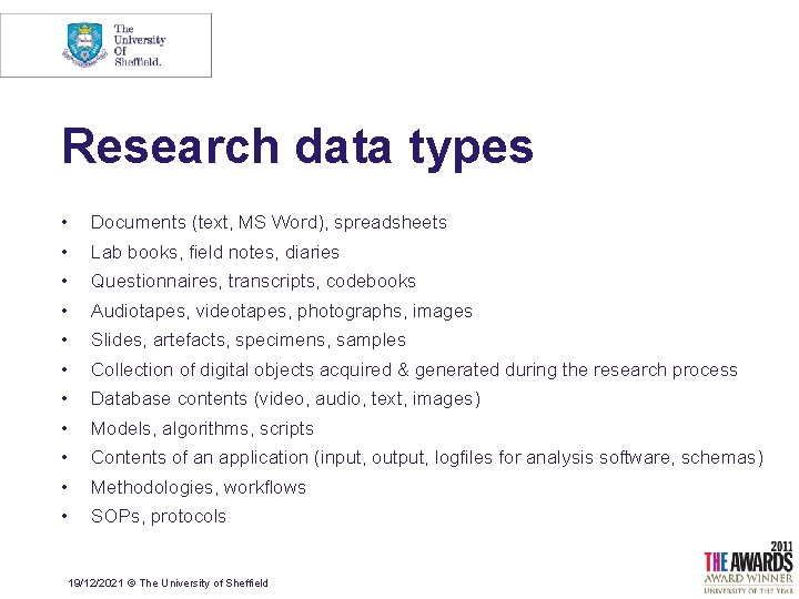 Research data types • Documents (text, MS Word), spreadsheets • Lab books, field notes,