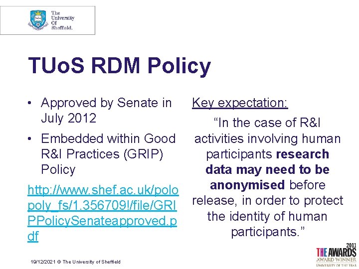 TUo. S RDM Policy • Approved by Senate in July 2012 • Embedded within