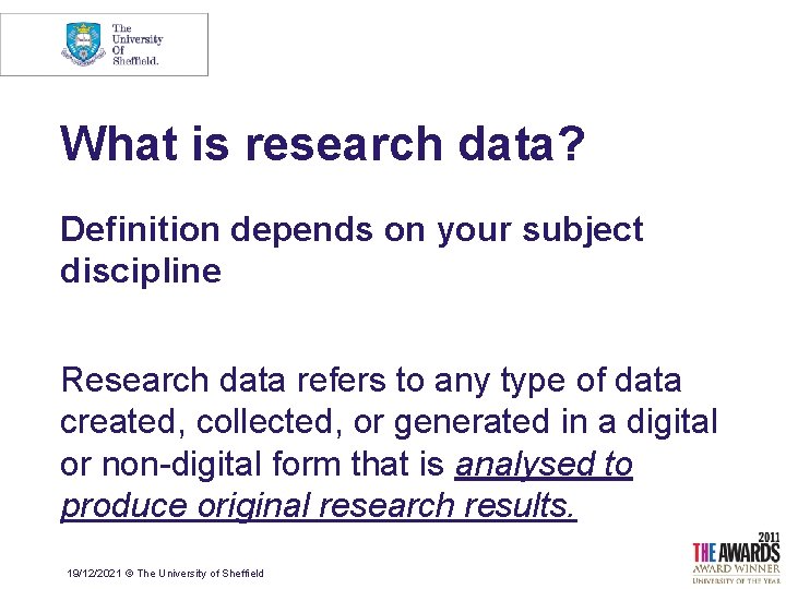 What is research data? Definition depends on your subject discipline Research data refers to