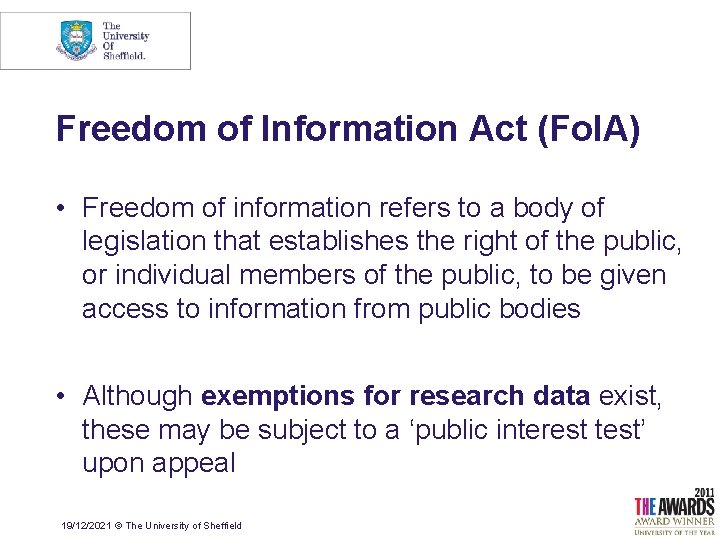 Freedom of Information Act (Fo. IA) • Freedom of information refers to a body