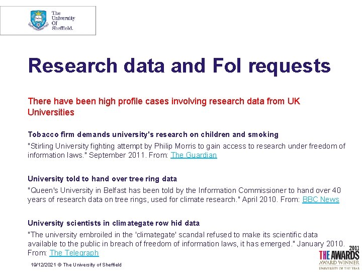 Research data and Fo. I requests There have been high profile cases involving research