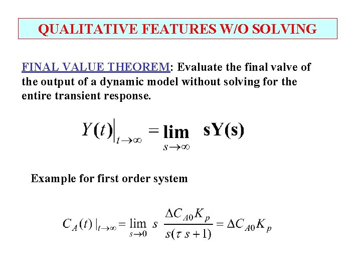 QUALITATIVE FEATURES W/O SOLVING FINAL VALUE THEOREM: Evaluate the final valve of the output