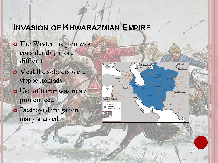 INVASION OF KHWARAZMIAN EMPIRE The Western region was considerably more difficult Most the soldiers