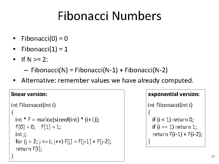 Fibonacci Numbers • Fibonacci(0) = 0 • Fibonacci(1) = 1 • If N >=