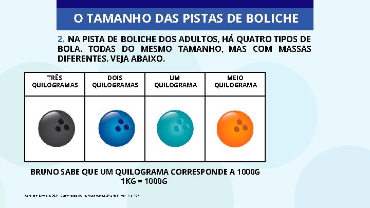 O TAMANHO DAS PISTAS DE BOLICHE 2. NA PISTA DE BOLICHE DOS ADULTOS, HÁ O TAMANHO DAS PISTAS DE BOLICHE 2. NA PISTA DE BOLICHE DOS ADULTOS, HÁ