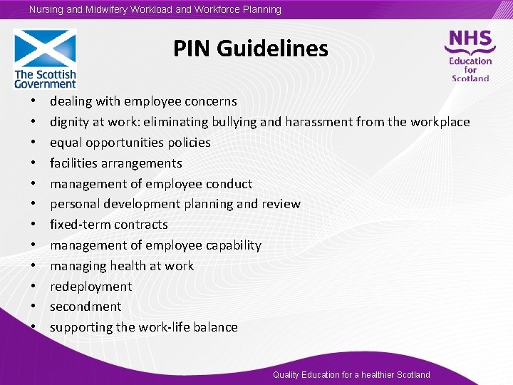 Nursing and Midwifery Workload and Workforce Planning PIN Guidelines • • • dealing with