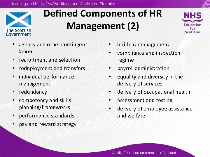 Nursing and Midwifery Workload and Workforce Planning Defined Components of HR Management (2) •