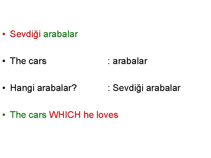  • Sevdiği arabalar • The cars : arabalar • Hangi arabalar? : Sevdiği