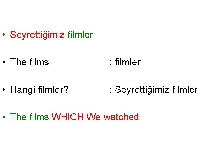  • Seyrettiğimiz filmler • The films : filmler • Hangi filmler? : Seyrettiğimiz