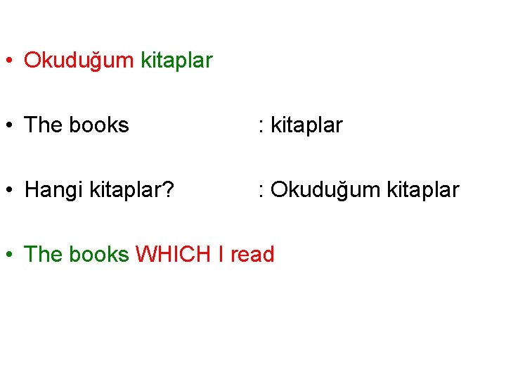  • Okuduğum kitaplar • The books : kitaplar • Hangi kitaplar? : Okuduğum