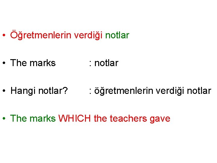  • Öğretmenlerin verdiği notlar • The marks : notlar • Hangi notlar? :