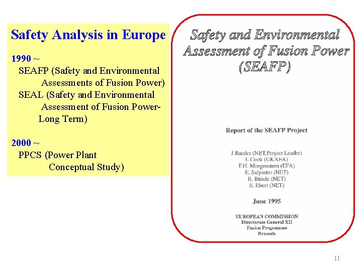 Safety Analysis in Europe 1990 ~ SEAFP (Safety and Environmental Assessments of Fusion Power)