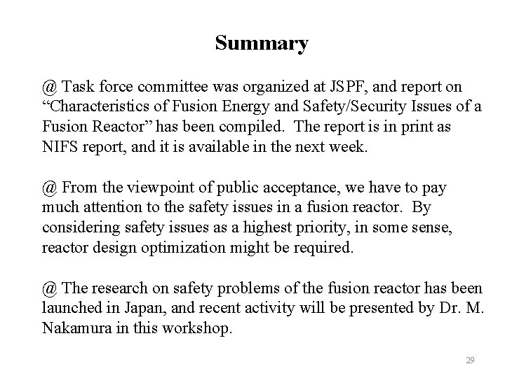 Summary @ Task force committee was organized at JSPF, and report on “Characteristics of