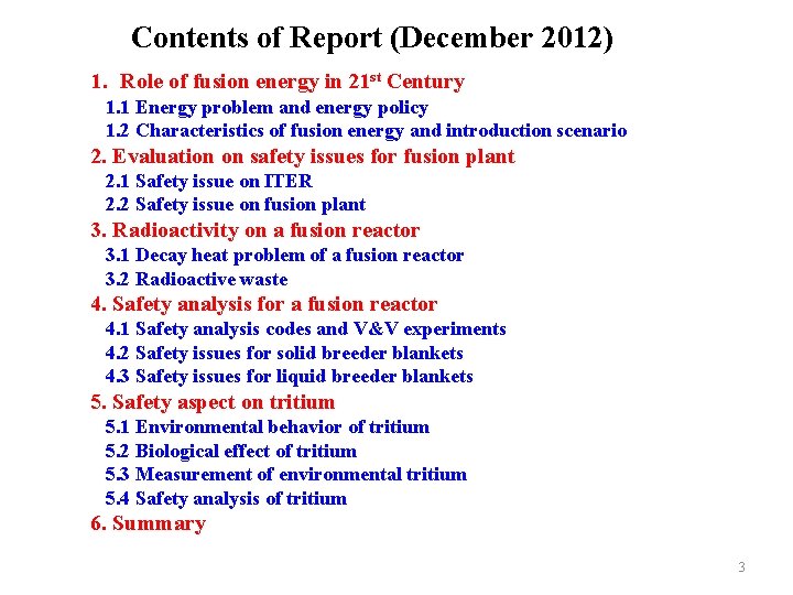 Contents of Report (December 2012) 1. Role of fusion energy in 21 st Century