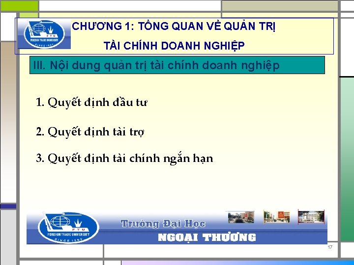 CHƯƠNG 1: TỔNG QUAN VỀ QUẢN TRỊ TÀI CHÍNH DOANH NGHIỆP III. Nội dung