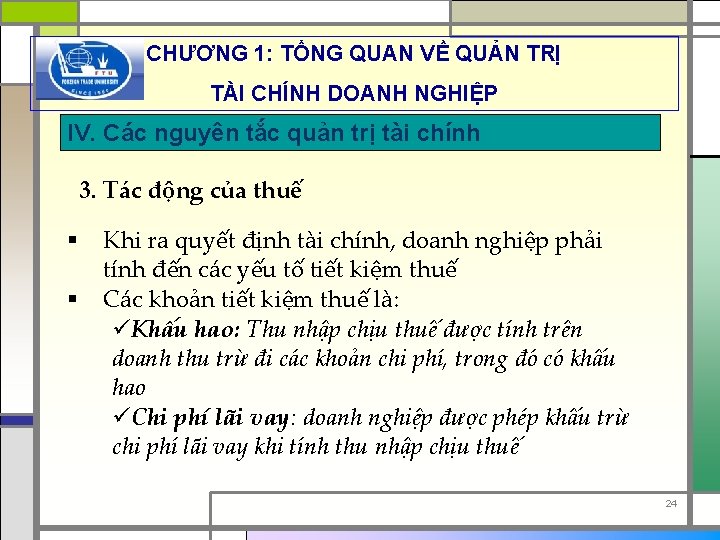 CHƯƠNG 1: TỔNG QUAN VỀ QUẢN TRỊ TÀI CHÍNH DOANH NGHIỆP IV. Các nguyên