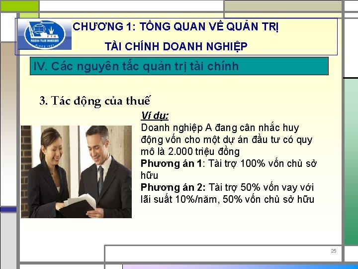 CHƯƠNG 1: TỔNG QUAN VỀ QUẢN TRỊ TÀI CHÍNH DOANH NGHIỆP IV. Các nguyên