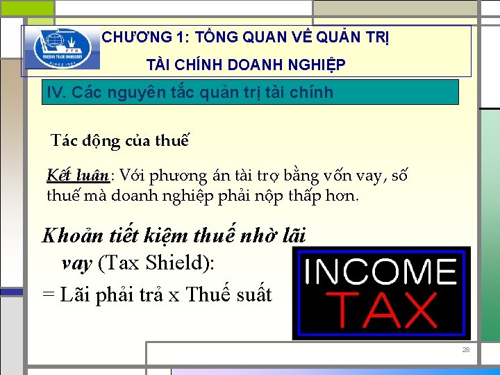 CHƯƠNG 1: TỔNG QUAN VỀ QUẢN TRỊ TÀI CHÍNH DOANH NGHIỆP IV. Các nguyên